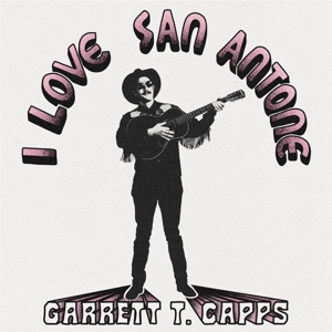 CAPPS, GARRETT T.-I LOVE SAN ANTONE