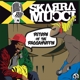 SKARRA MUCCI-RETURN OF THE RAGGAMUFFIN