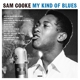 COOKE, SAM-MY KIND OF BLUES