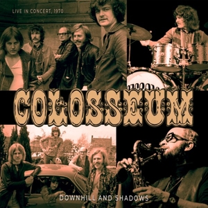 COLOSSEUM-DOWNHILL AND SHADOWS
