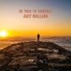 MOLLAND, JOEY-BE TRUE TO YOURSELF