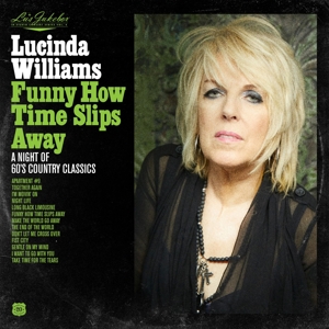 WILLIAMS, LUCINDA-FUNNY HOW TIME SLIPS AWAY: LU'S JUKEBOX VOL. 