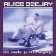 ALICE DEEJAY-WHO NEEDS GUITARS ANYWAY? -COLOU...