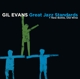 EVANS, GIL-GREAT JAZZ STANDARDS