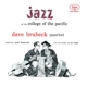 BRUBECK, DAVE QUARTET, THE-JAZZ AT THE COLLEG...