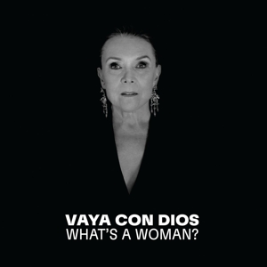 VAYA CON DIOS-WHATS A WOMAN