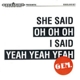 GEM-SHE SAID OH OH OH, I SAID YEAH YEAH YEAH