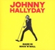 HALLYDAY, JOHNNY-MADE IN ROCK 'N ROLL