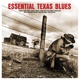 VARIOUS-ESSENTIAL TEXAS BLUES