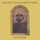 GEBRU, EMAHOY TSEGE-MARIAM-SOUVENIRS