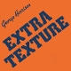 HARRISON, GEORGE-EXTRA TEXTURE
