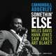 ADDERLEY, CANNONBALL-SOMETHIN' ELSE