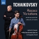 SCHWABE, GABRIEL-TCHAIKOVSKY: ROCOCO VARIATIO...