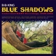 KING, B.B.-BLUE SHADOWS - UNDERRATED KENT REC...