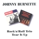 BURNETTE, JOHNNY-ROCK 'N' ROLL TRIO/TEAR I