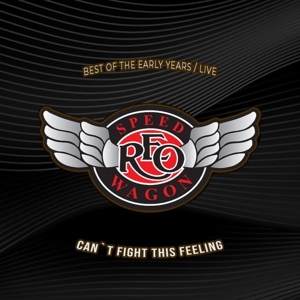 REO SPEEDWAGON-CAN'T FIGHT THIS FEELING