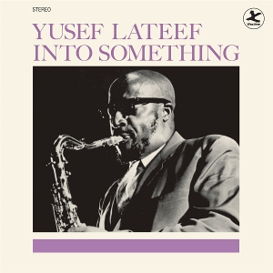 LATEEF, YUSEF-INTO SOMETHING -LTD-