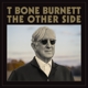 BURNETT, T BONE-THE OTHER SIDE