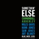 ADDERLEY, CANNONBALL-SOMETHIN' ELSE