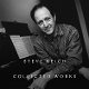 REICH, STEVE-COLLECTED WORKS