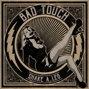 BAD TOUCH-SHAKE A LEG