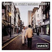 OASIS-WHAT'S THE STORY MORNING GLORY