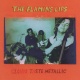 FLAMING LIPS, THE-CLOUDS TASTE METALLIC