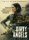 MOVIE-DIRTY ANGELS