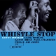 DORHAM, KENNY-WHISTLE STOP