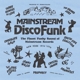 VARIOUS-MAINSTREAM DISCO FUNK - THE FINEST FU...