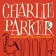 PARKER, CHARLIE-ORNITHOLOGY: THE BEST OF BIRD