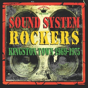 VARIOUS-SOUND SYSTEM ROCKERS KINGSTON SOUNDS 1969-1975