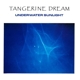 TANGERINE DREAM-UNDERWATER SUNLIGHT