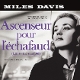 DAVIS, MILES-ACENSEUR POUR L'ECHAFAUD -LTD-