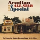 VARIOUS-ACADIAN ALL STAR SPECIAL