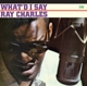 CHARLES, RAY-WHAT I'D SAY/ HALLELUJAH I LOVE ...