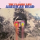 FLAMING LIPS, THE-AMERICAN HEAD