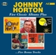 HORTON, JOHNNY-FIVE CLASSIC ALBUMS PLUS