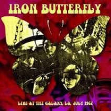 IRON BUTTERFLY-LIVE AT THE GALAXY LA JULY 1967