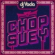 DJ YODA-CHOP SUEY