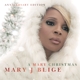 BLIGE, MARY J.-A MARY CHRISTMAS