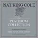 COLE, NAT KING-PLATINUM COLLECTION