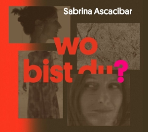 ASCACIBAR, SABRINA-WO BIST DU?