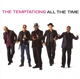 TEMPTATIONS-ALL THE TIME