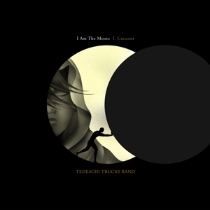 TEDESCHI TRUCKS BAND-I AM THE MOON: I. CRESCENT