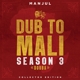 MANJUL-DUB TO MALI, SEASON 3