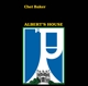 BAKER, CHET-ALBERT'S HOUSE