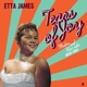 JAMES, ETTA-TEARS OF JOY - MODERN & KENT SIDES -LTD-