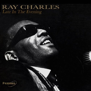 CHARLES, RAY-LATE IN THE EVENING