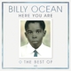 BILLY OCEAN-HERE YOU ARE: THE BEST OF BILLY OCEAN